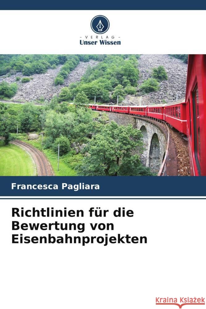 Richtlinien für die Bewertung von Eisenbahnprojekten Pagliara, Francesca 9786208202590