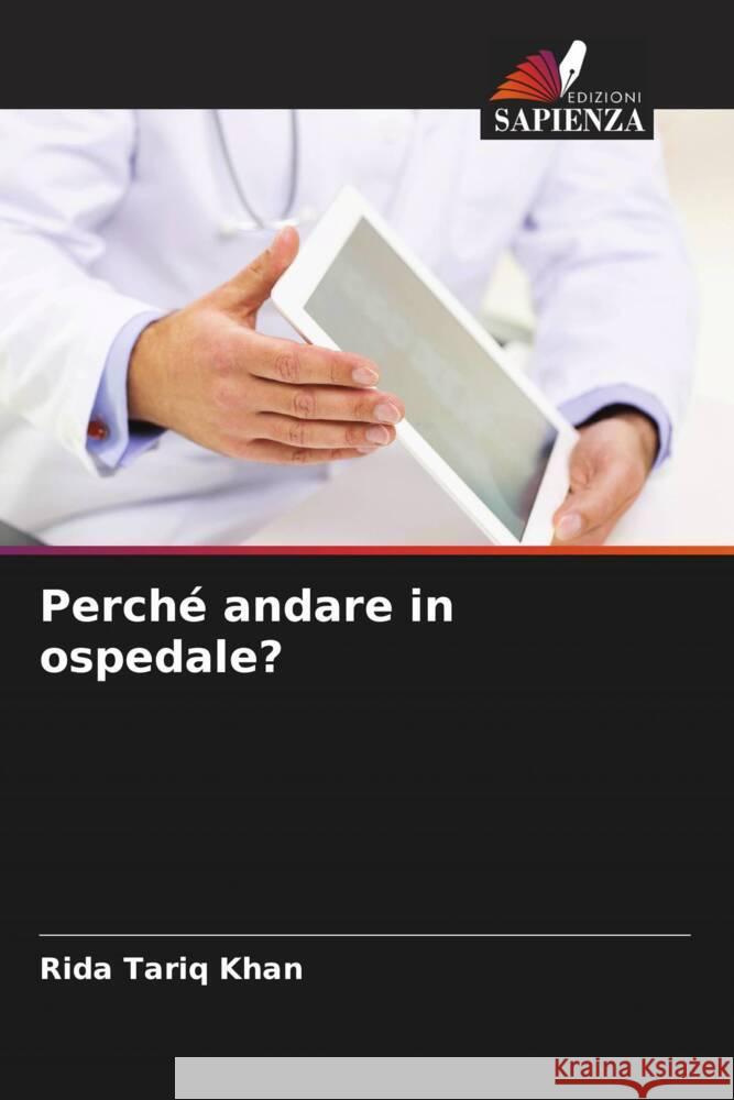 Perché andare in ospedale? Tariq Khan, Rida 9786208202682