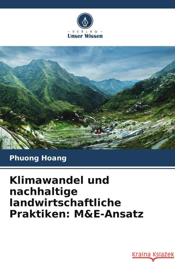 Klimawandel und nachhaltige landwirtschaftliche Praktiken: M&E-Ansatz Phuong Hoang 9786208202712 Verlag Unser Wissen