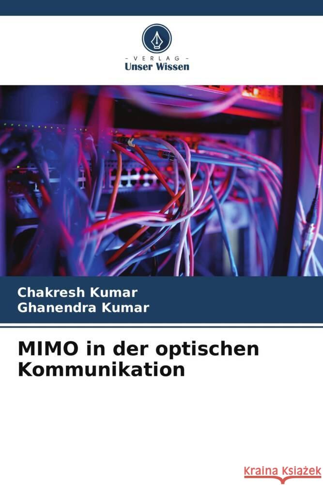 MIMO in der optischen Kommunikation Kumar, Chakresh, Kumar, Ghanendra 9786208203085