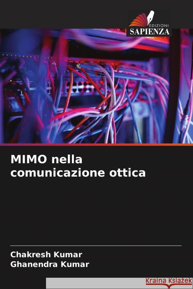 MIMO nella comunicazione ottica Kumar, Chakresh, Kumar, Ghanendra 9786208203108