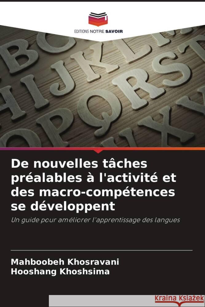 De nouvelles tâches préalables à l'activité et des macro-compétences se développent Khosravani, Mahboobeh, Khoshsima, Hooshang 9786208203337