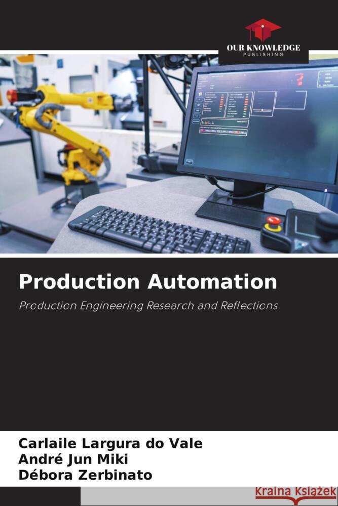 Production Automation Largura do Vale, Carlaile, Jun Miki, André, Zerbinato, Débora 9786208203993