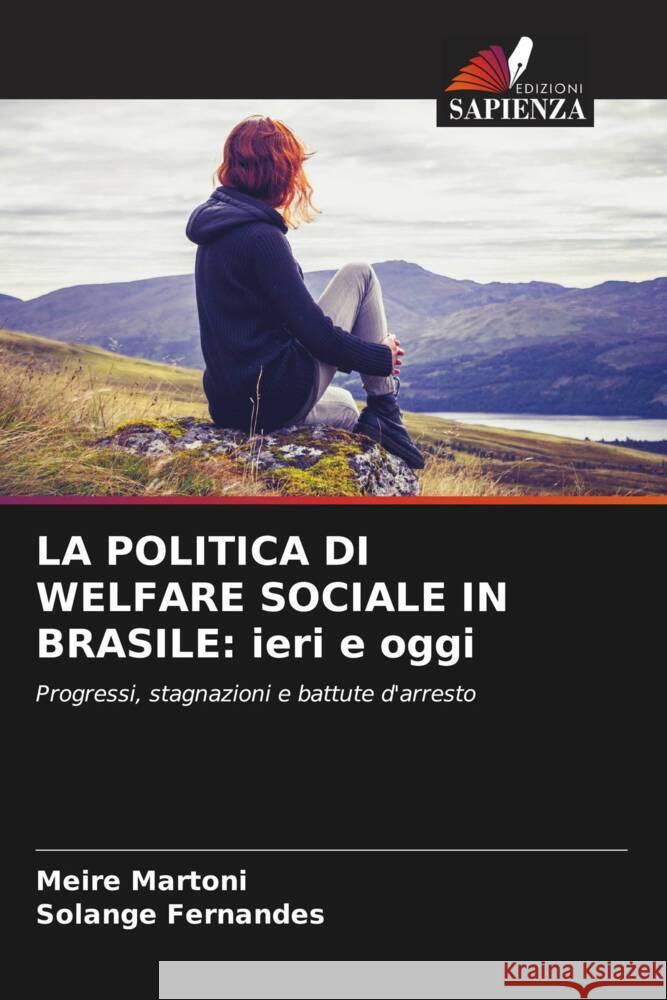 LA POLITICA DI WELFARE SOCIALE IN BRASILE: ieri e oggi Martoni, Meire, Fernandes, Solange 9786208204518