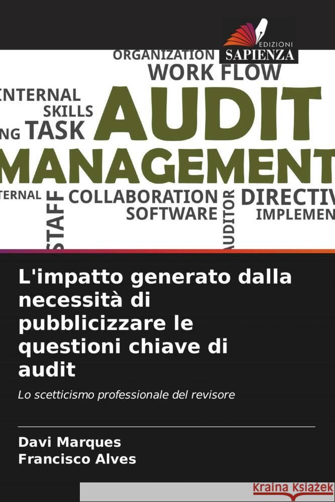 L'impatto generato dalla necessità di pubblicizzare le questioni chiave di audit Marques, Davi, Alves, Francisco 9786208204679 Edizioni Sapienza