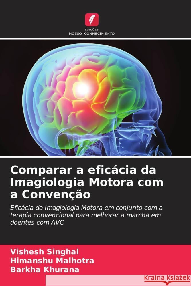 Comparar a eficácia da Imagiologia Motora com a Convenção Singhal, Vishesh, Malhotra, Himanshu, Khurana, Barkha 9786208204785 Edições Nosso Conhecimento