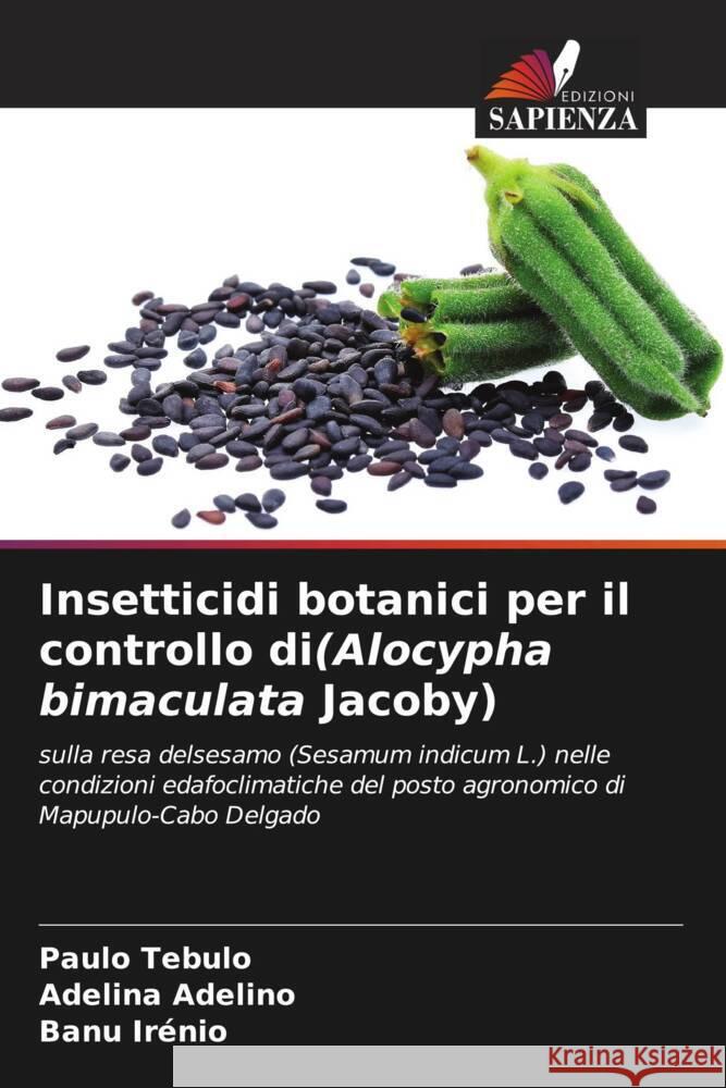 Insetticidi botanici per il controllo di(Alocypha bimaculata Jacoby) Tebulo, Paulo, Adelino, Adelina, Irenio, Banu 9786208204914