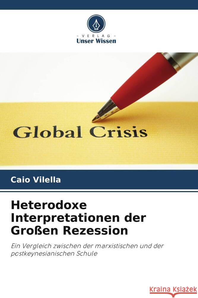 Heterodoxe Interpretationen der Großen Rezession Vilella, Caio 9786208205782