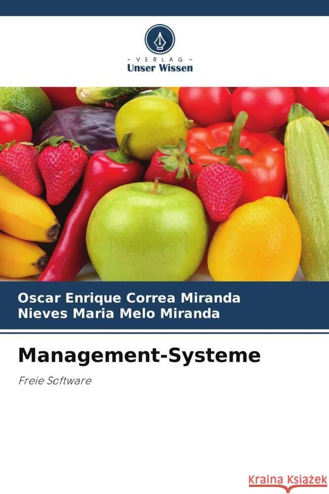 Management-Systeme Correa Miranda, Oscar Enrique, Melo Miranda, Nieves Maria 9786208207458