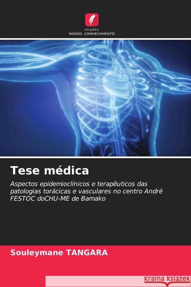 Tese médica TANGARA, Souleymane 9786208207489 Edições Nosso Conhecimento