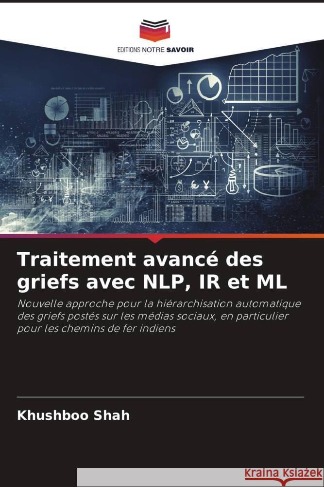 Traitement avancé des griefs avec NLP, IR et ML Shah, Khushboo 9786208207618