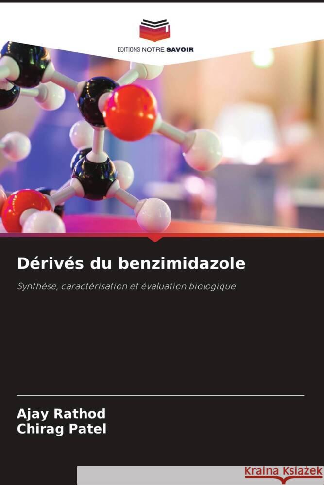 Dérivés du benzimidazole Rathod, Ajay, Patel, Chirag 9786208208738