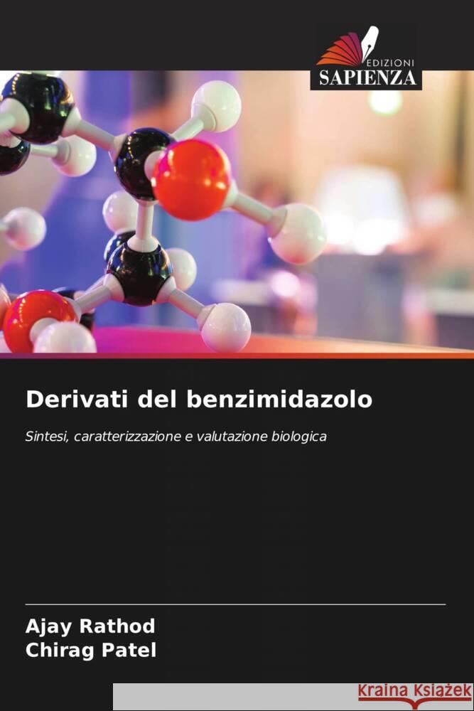 Derivati del benzimidazolo Rathod, Ajay, Patel, Chirag 9786208208776