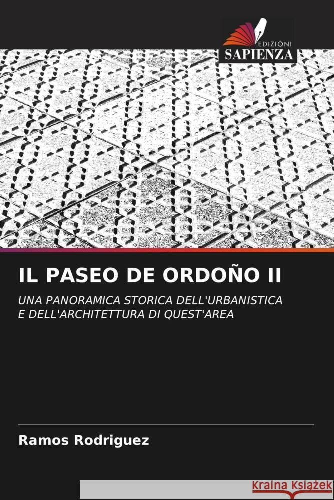 IL PASEO DE ORDOÑO II Rodriguez, Ramos 9786208209155 Edizioni Sapienza