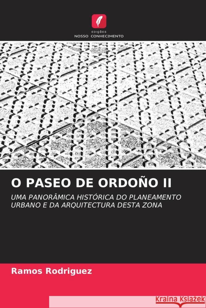 O PASEO DE ORDOÑO II Rodriguez, Ramos 9786208209162 Edições Nosso Conhecimento