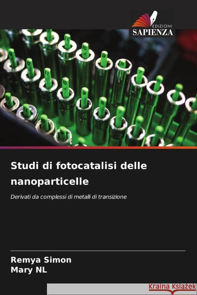 Studi di fotocatalisi delle nanoparticelle Simon, Remya, NL, Mary 9786208209339