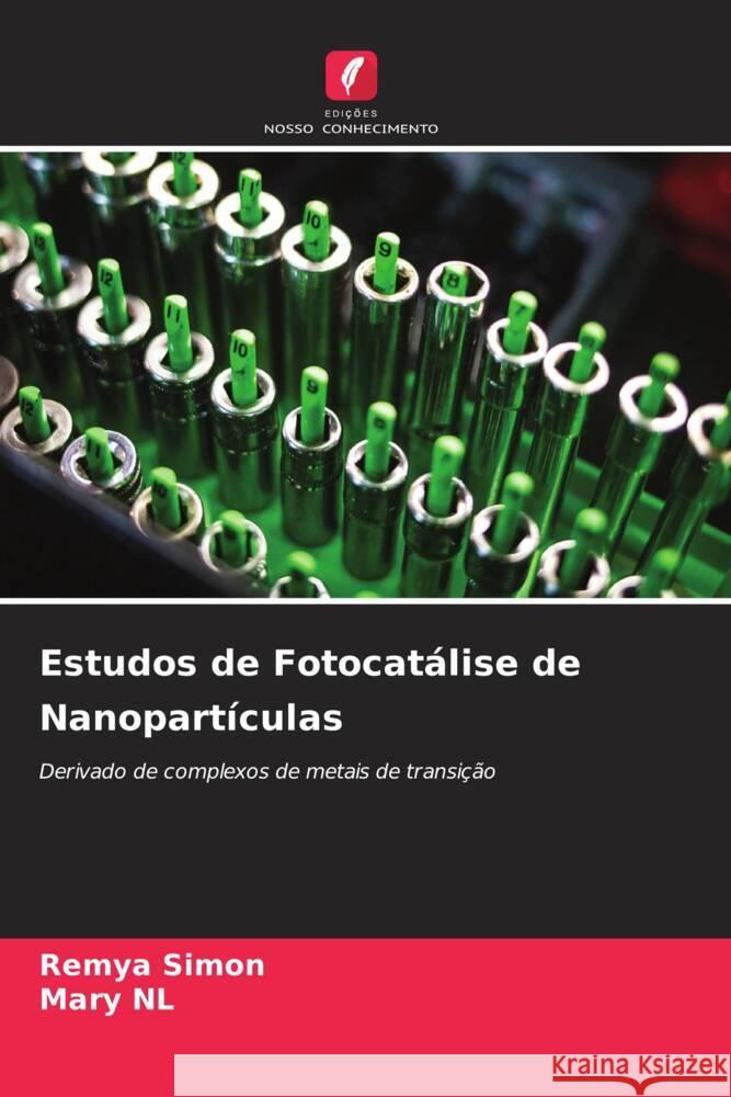 Estudos de Fotocatálise de Nanopartículas Simon, Remya, NL, Mary 9786208209346