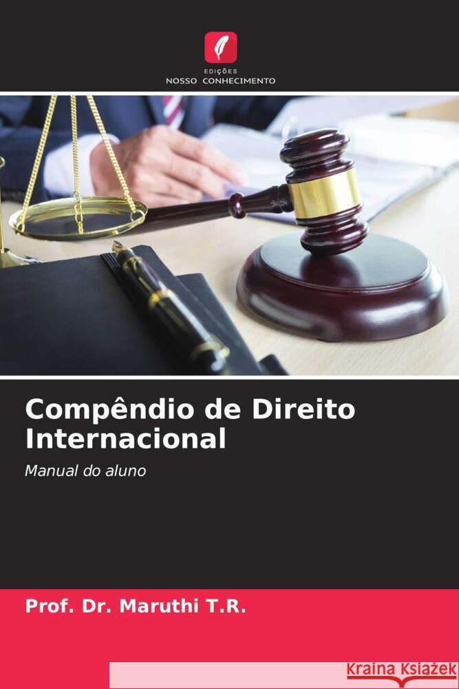 Compêndio de Direito Internacional T.R., Prof. Dr. Maruthi 9786208209643