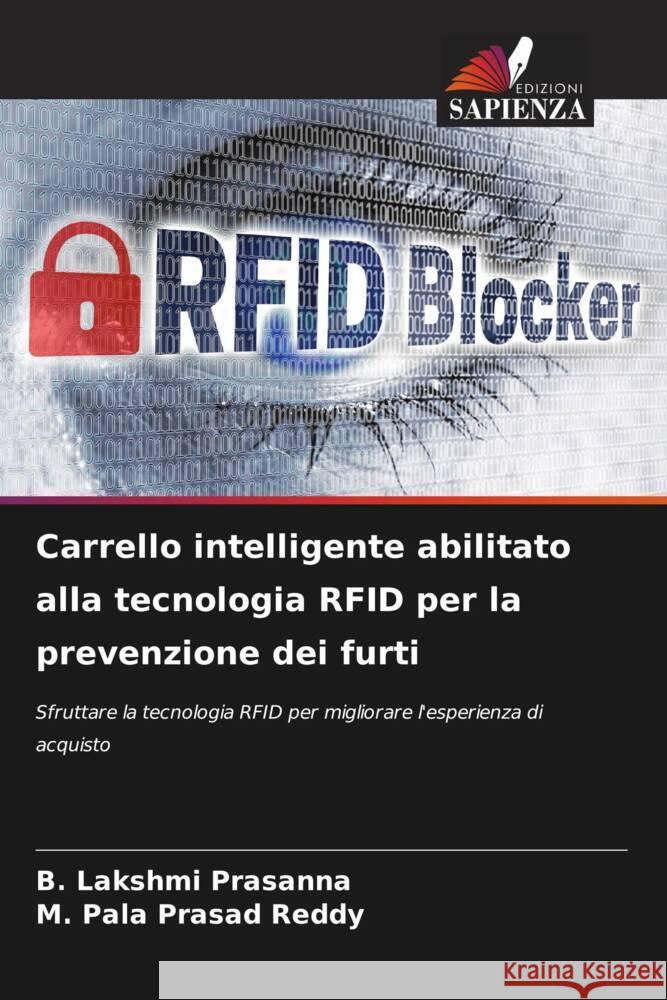 Carrello intelligente abilitato alla tecnologia RFID per la prevenzione dei furti Prasanna, B. Lakshmi, Reddy, M. Pala Prasad 9786208210069