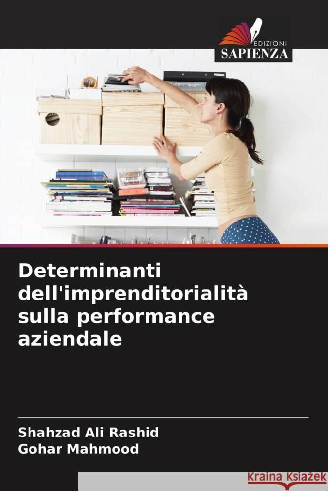 Determinanti dell'imprenditorialità sulla performance aziendale Rashid, Shahzad Ali, Mahmood, Gohar 9786208210229