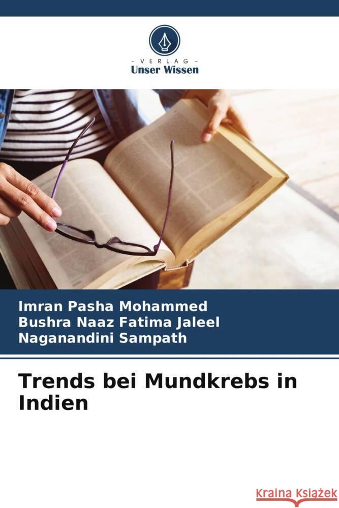 Trends bei Mundkrebs in Indien Imran Pasha Mohammed Bushra Naaz Fatim Naganandini Sampath 9786208210311