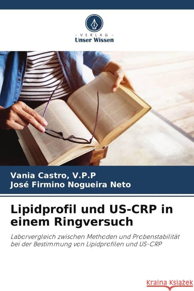 Lipidprofil und US-CRP in einem Ringversuch Castro, V.P.P, Vania, Nogueira Neto, José Firmino 9786208211042