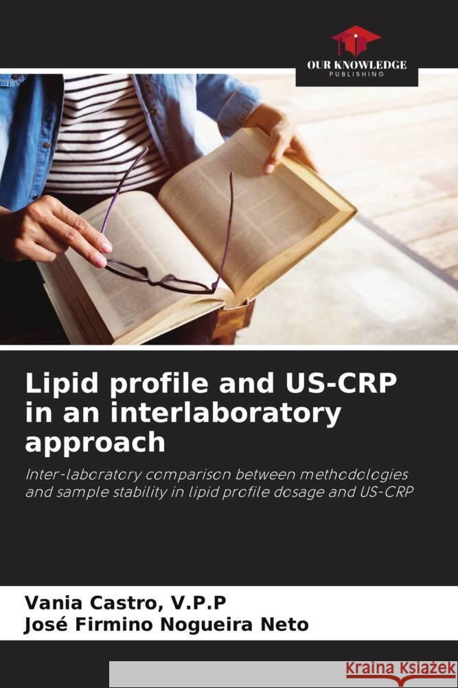 Lipid profile and US-CRP in an interlaboratory approach Castro, V.P.P, Vania, Nogueira Neto, José Firmino 9786208211059