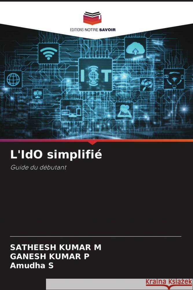 L'IdO simplifié M, SATHEESH KUMAR, P, GANESH KUMAR, S, Amudha 9786208212193 Editions Notre Savoir