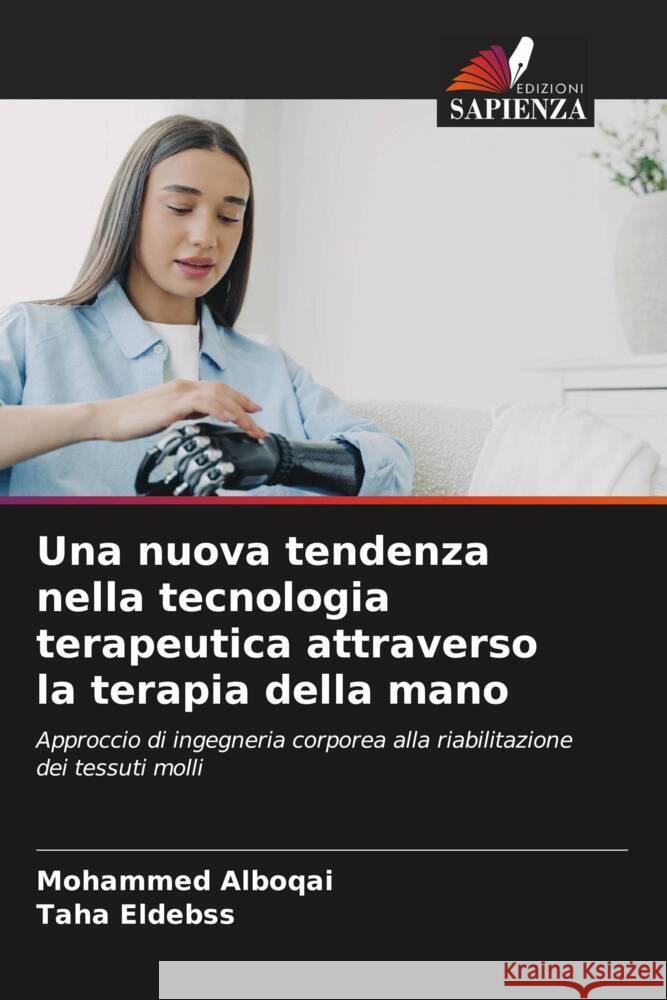 Una nuova tendenza nella tecnologia terapeutica attraverso la terapia della mano Alboqai, Mohammed, Eldebss, Taha 9786208212261