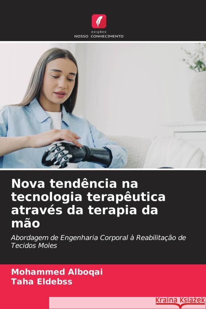 Nova tendência na tecnologia terapêutica através da terapia da mão Alboqai, Mohammed, Eldebss, Taha 9786208212278