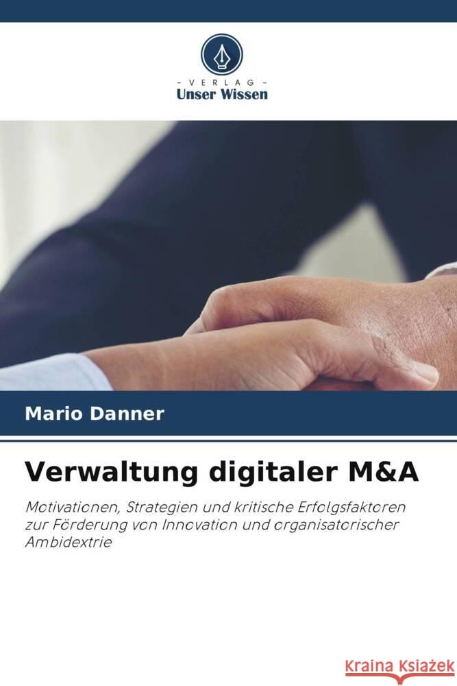 Verwaltung digitaler M&A Danner, Mario 9786208212414