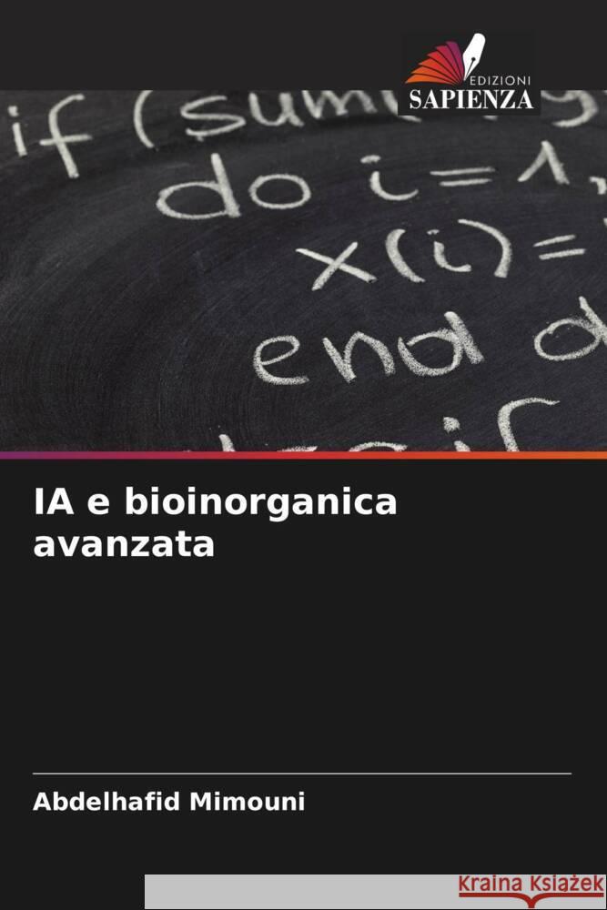 IA e bioinorganica avanzata Mimouni, Abdelhafid 9786208212797 Edizioni Sapienza