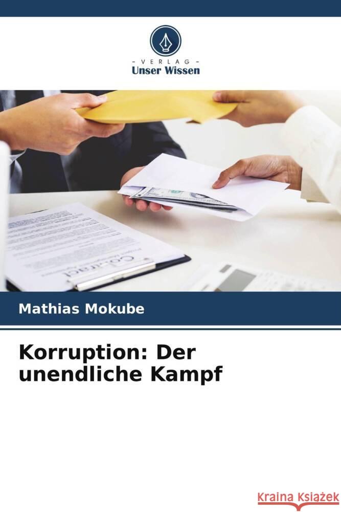 Korruption: Der unendliche Kampf MOKUBE, Mathias 9786208212957