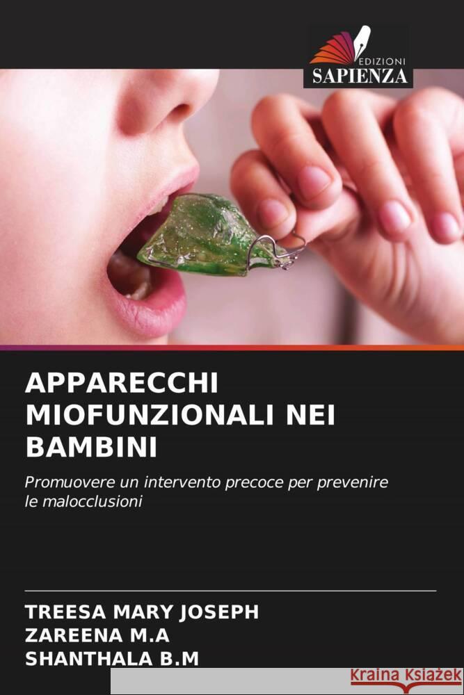 APPARECCHI MIOFUNZIONALI NEI BAMBINI JOSEPH, TREESA MARY, M.A, ZAREENA, B.M, SHANTHALA 9786208213053