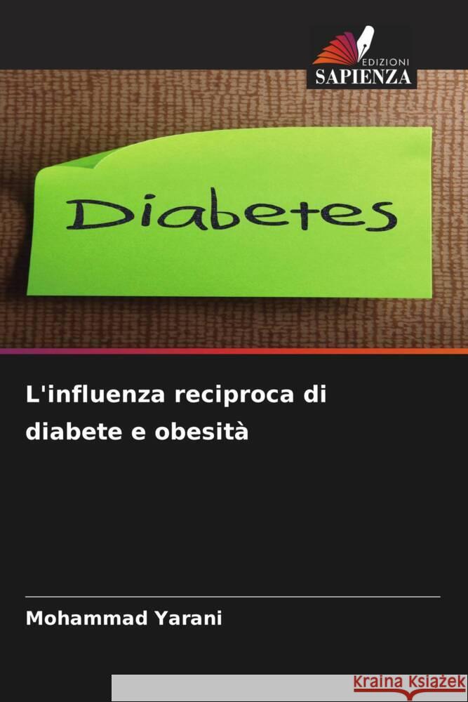 L'influenza reciproca di diabete e obesità Yarani, Mohammad 9786208214517