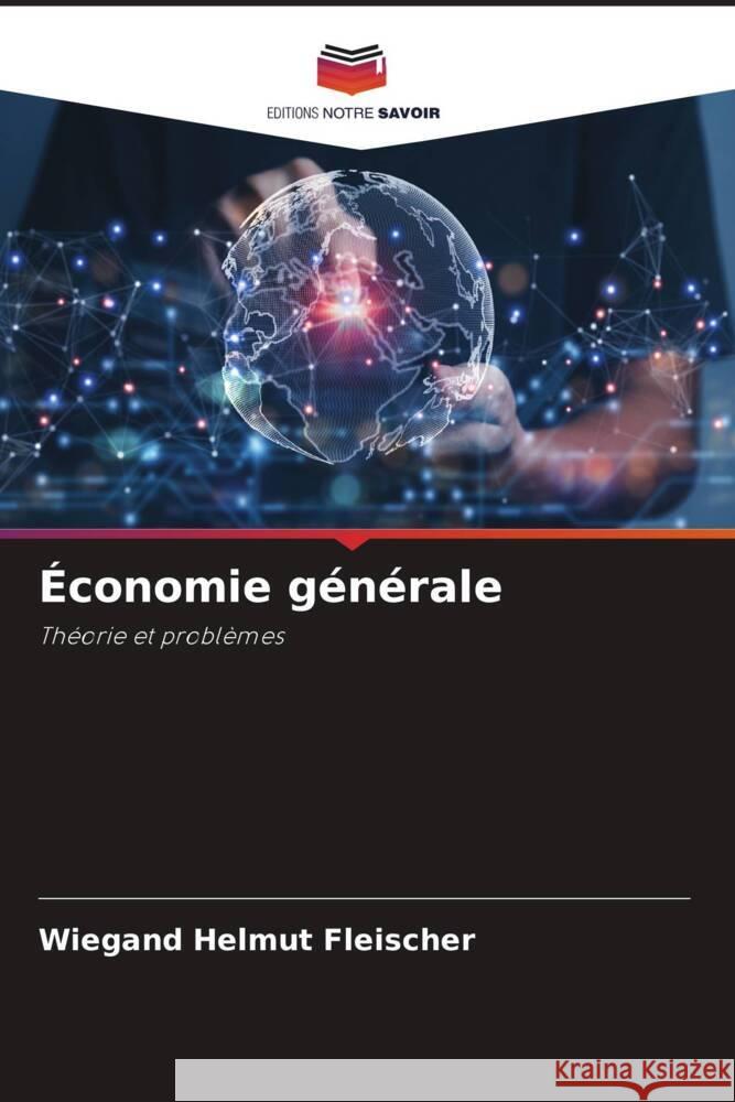 Économie générale Fleischer, Wiegand Helmut 9786208214739