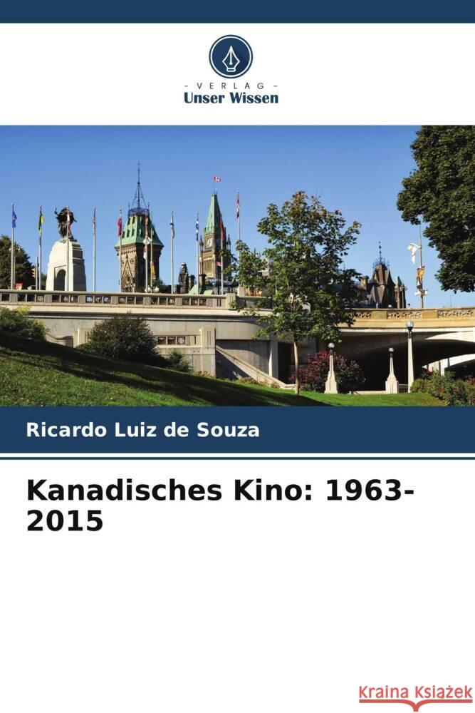 Kanadisches Kino: 1963-2015 Souza, Ricardo Luiz de 9786208216689