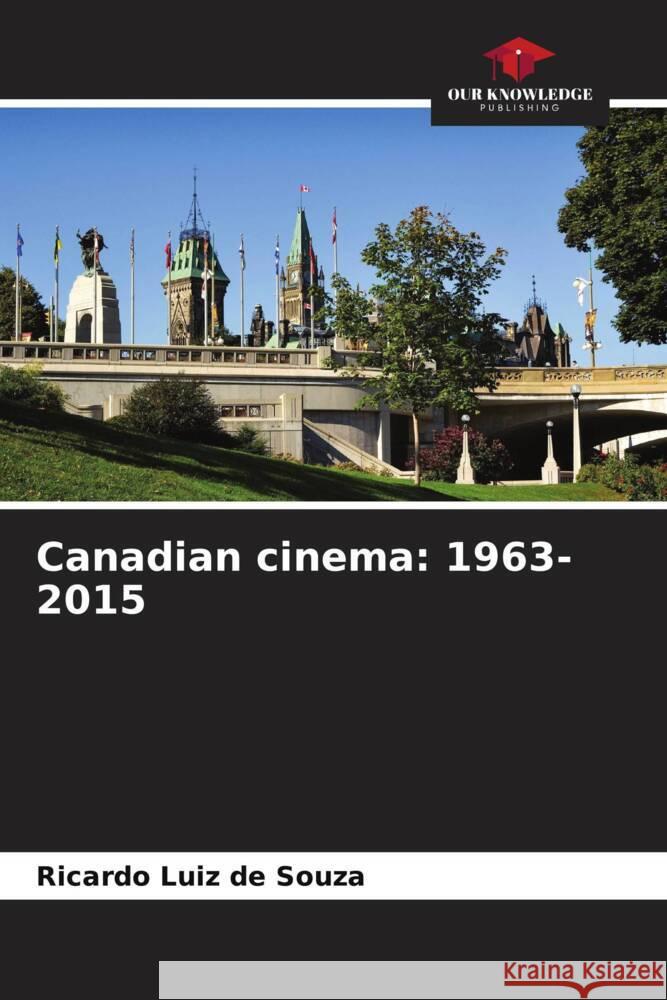 Canadian cinema: 1963-2015 Souza, Ricardo Luiz de 9786208216696