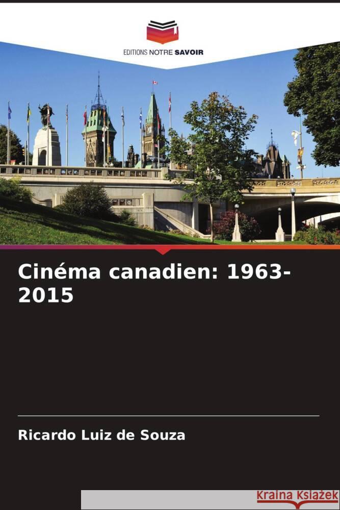 Cinéma canadien: 1963-2015 Souza, Ricardo Luiz de 9786208216733