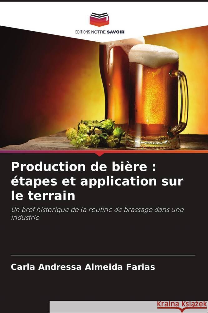 Production de bière : étapes et application sur le terrain Almeida Farias, Carla Andressa 9786208218508