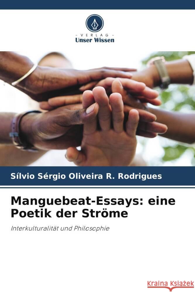 Manguebeat-Essays: eine Poetik der Ströme Rodrigues, Sílvio Sérgio Oliveira R. 9786208219215