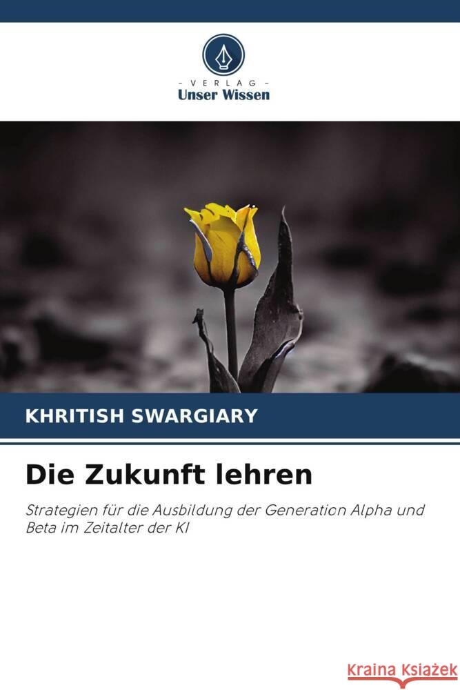 Die Zukunft lehren Swargiary, Khritish 9786208220044