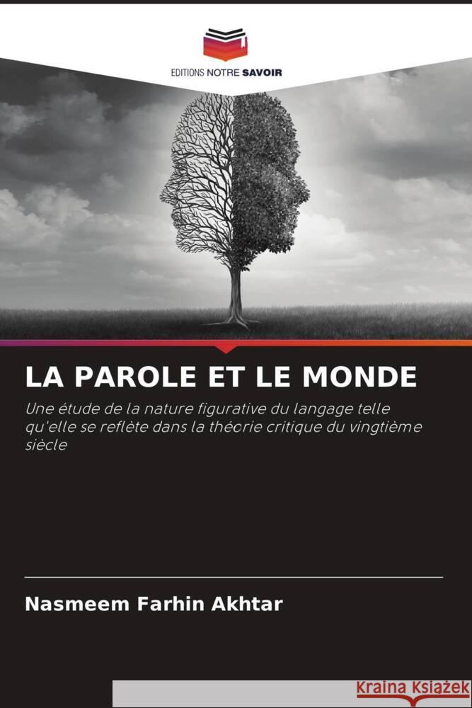 LA PAROLE ET LE MONDE Akhtar, Nasmeem Farhin 9786208220198 Editions Notre Savoir