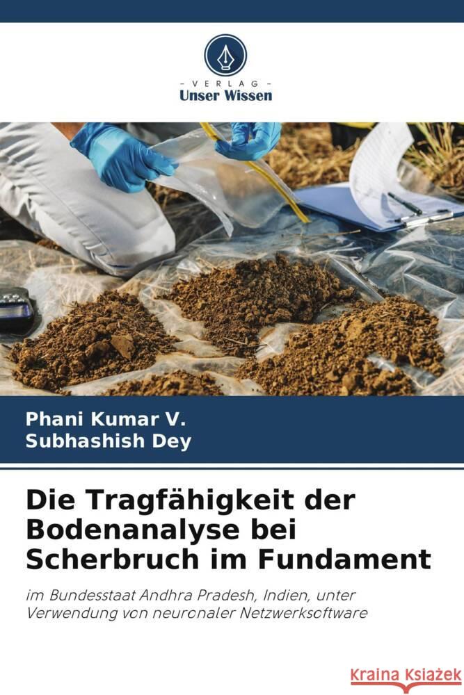 Die Tragfähigkeit der Bodenanalyse bei Scherbruch im Fundament V., Phani Kumar, Dey, Subhashish 9786208220723