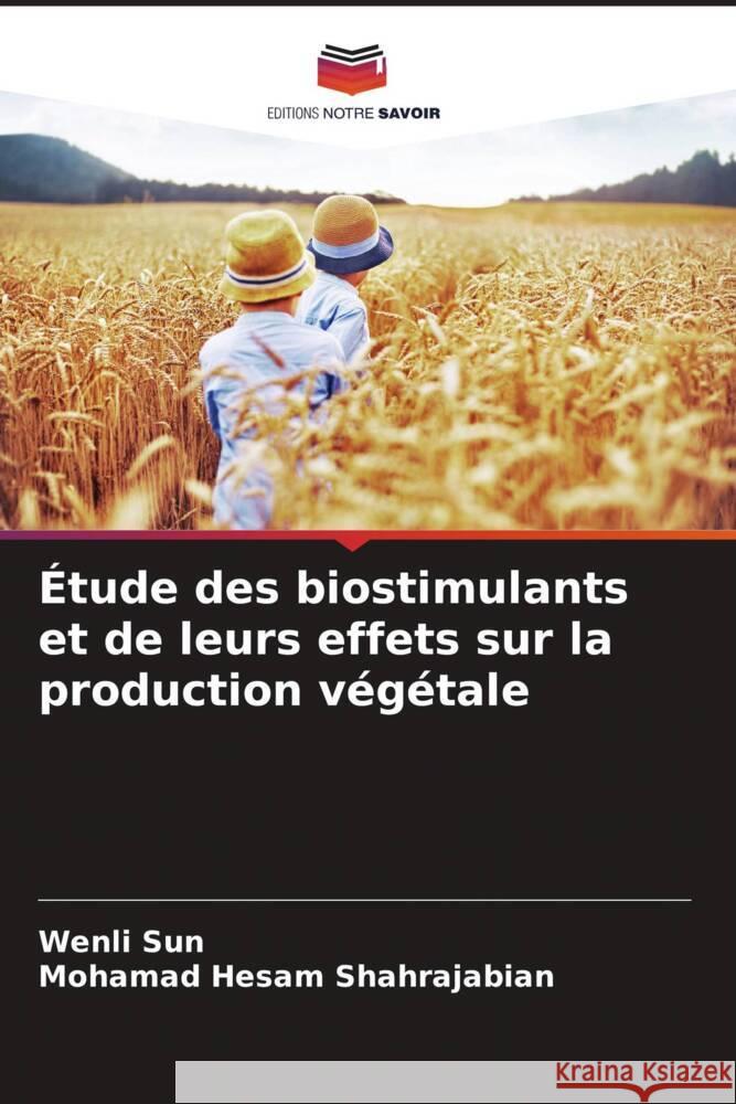 Étude des biostimulants et de leurs effets sur la production végétale Sun, Wenli, Shahrajabian, Mohamad Hesam 9786208220839