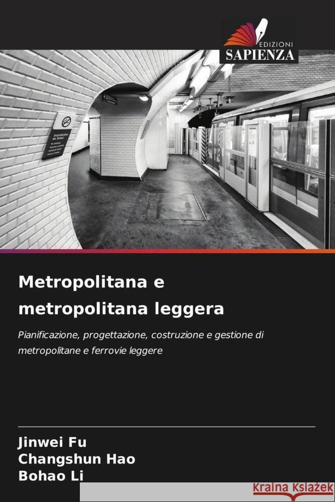 Metropolitana e metropolitana leggera Fu, Jinwei, Hao, Changshun, Li, Bohao 9786208221263