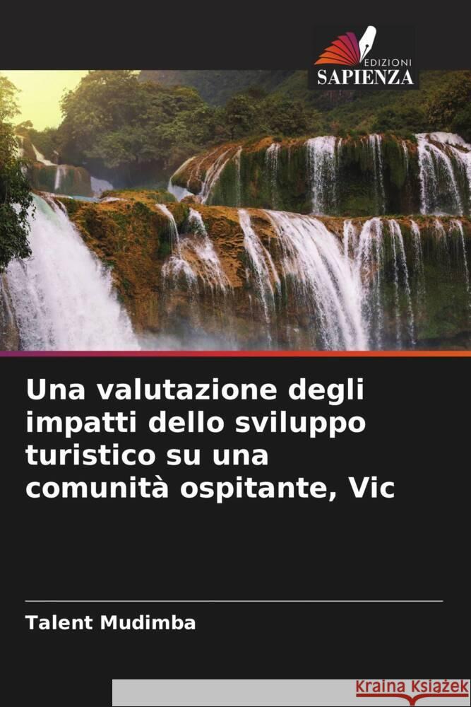 Una valutazione degli impatti dello sviluppo turistico su una comunità ospitante, Vic Mudimba, Talent 9786208221324