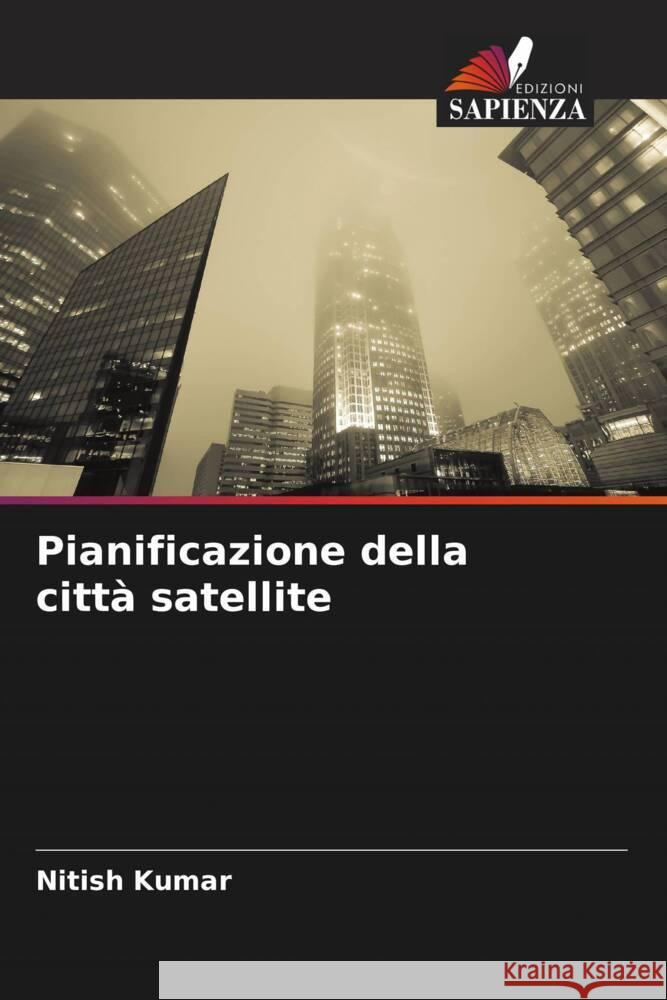 Pianificazione della citt? satellite Nitish Kumar 9786208221508