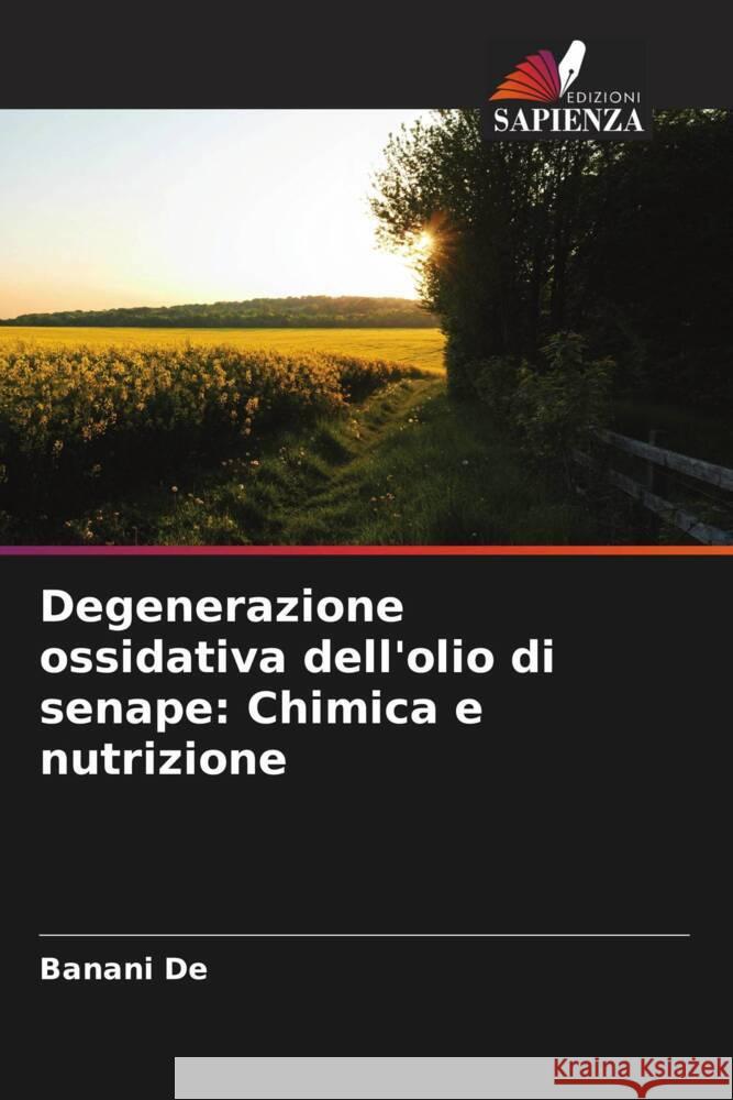 Degenerazione ossidativa dell'olio di senape: Chimica e nutrizione Banani de 9786208221751