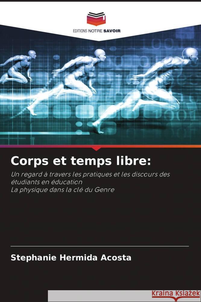 Corps et temps libre Stephanie Hermid 9786208222222 Editions Notre Savoir